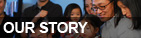OUR STORY